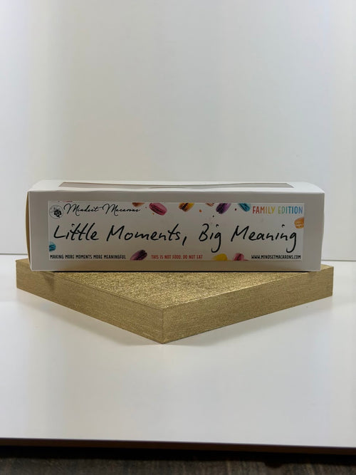 LITTLE MOMENTS, BIG MEANING: FAMILY EDITION